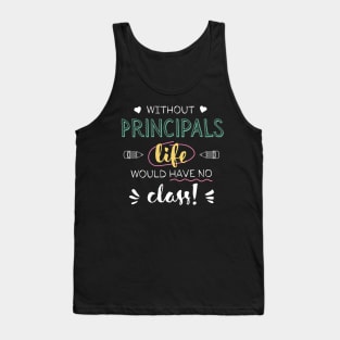 Without Principal Principals Gift Idea - Funny Quote - No Class Tank Top